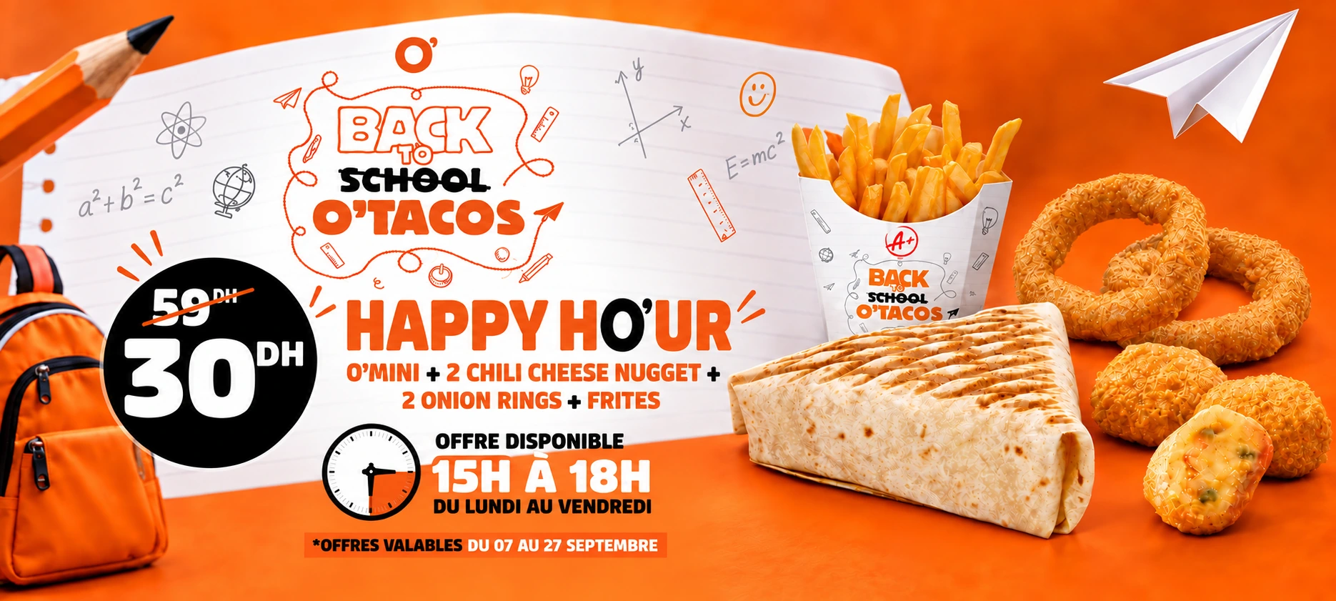 Happy Ho’ur à 30 DH au lieu de 59 DH : O’Mini, 2 chili cheese nuggets, 2 onion rings et frites. De 15 h à 18 h, du lundi au vendredi. Offre valable du 7 au 27 septembre.